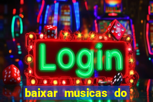 baixar musicas do roberto carlos